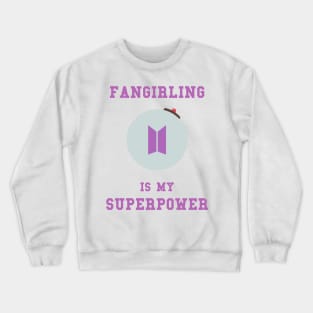 BTS ARMY fangirling is my superpower Crewneck Sweatshirt